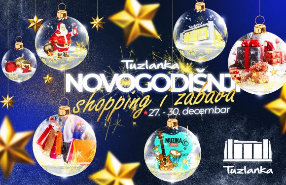 RK Tuzlanka od 27. do 30. decembra priprema nezaboravni novogodišnji shopping i zabavu